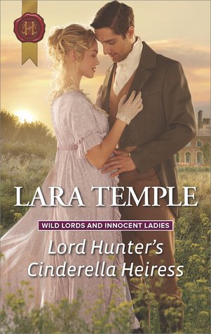 Lord Hunter’s Cinderella Heiress by Lara Temple