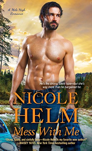 Mess With Me by Nicole Helm