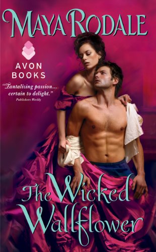 The Wicked Wallflower by Maya Rodale