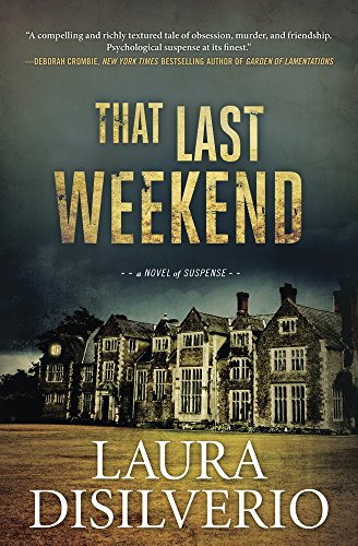 That Last Weekend by Laura DiSilverio