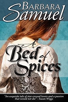 A Bed of Spices by Barbara Samuel