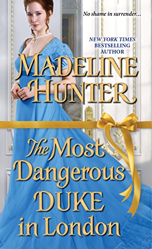 The Most Dangerous Duke in London by Madeline Hunter