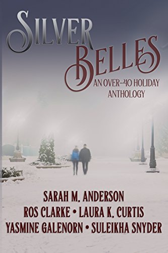 Silver Belles: An Over-40 Holiday Anthology