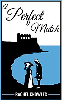 A Perfect Match by Rachel Knowles