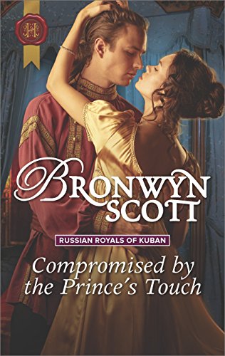 Compromised by the Prince’s Touch by Bronwyn Scott
