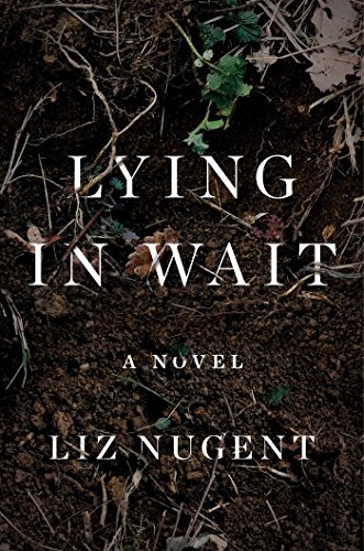 Lying in Wait by Liz Nugent