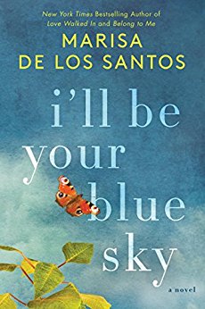 I’ll Be Your Blue Sky by Marisa de los Santos