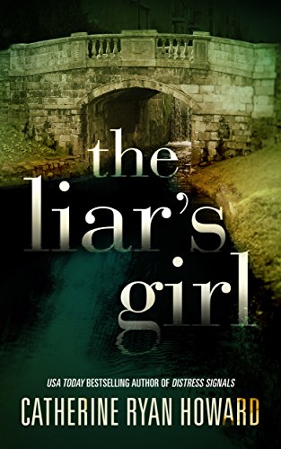 The Liar’s Girl by Catherine Ryan Howard