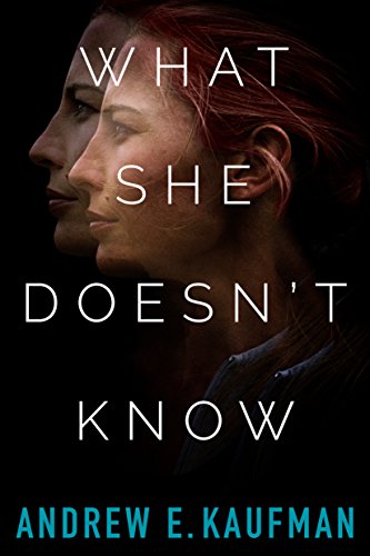 What She Doesn’t Know by Andrew E. Kaufman
