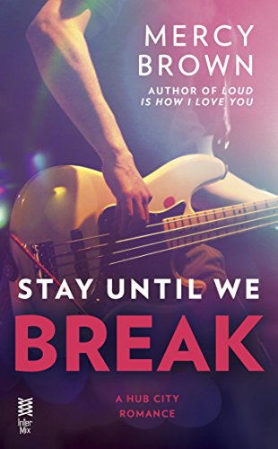 Stay Until We Break by Mercy Brown