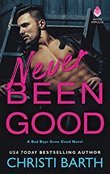 Never Been Good by Christi Barth