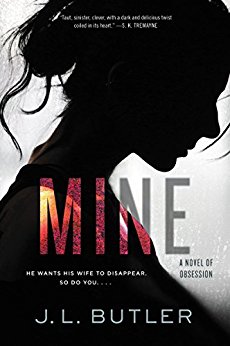 Mine: A Novel of Obsession by J.L. Butler