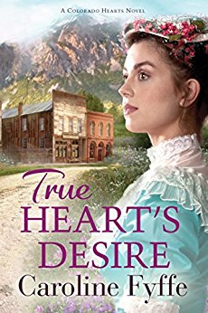 True Heart’s Desire by Caroline Fyffe