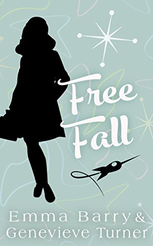 Free Fall by Emma Barry and Genevieve Turner