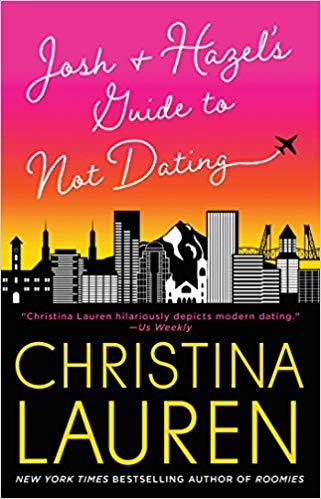 Josh and Hazel’s Guide to Not Dating by Christina Lauren