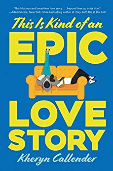 This Is Kind of an Epic Love Story by Kacen Callender