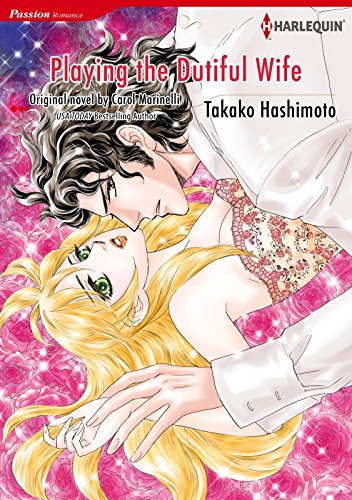Playing the Dutiful Wife (Manga edition) by Carol Marinelli and Takako Hashimoto