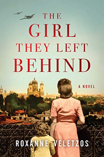 The Girl They Left Behind by Roxanne Veletzo