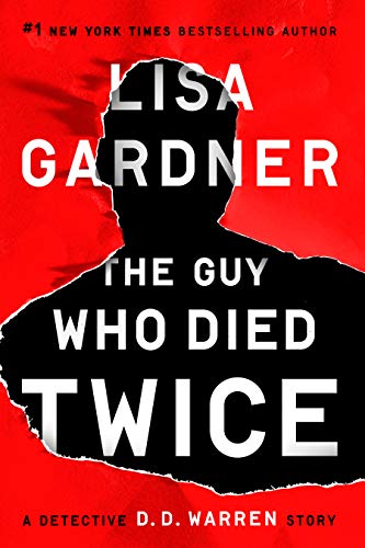 The Guy who Died Twice by Lisa Gardner