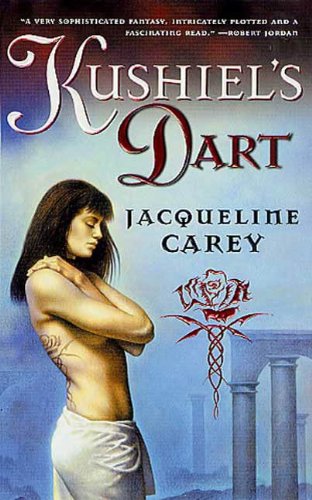 Kushiel’s Dart by Jacqueline Carey
