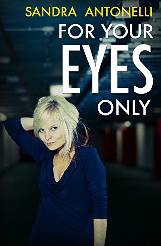 For Your Eyes Only by Sandra Antonelli