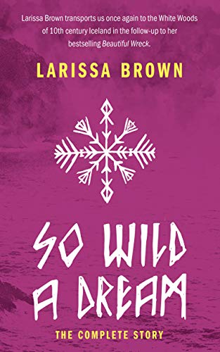 So Wild a Dream by Larissa Brown
