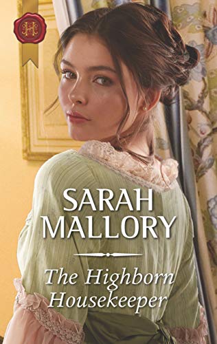 The Highborn Housekeeper by Sarah Mallory