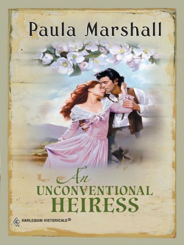 An Unconventional Heiress by Paula Marshall
