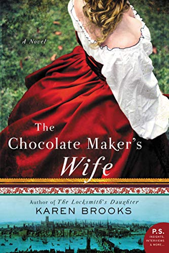 The Chocolate Maker’s Wife by Karen Brooks
