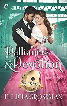 Dalliances and Devotion by Felicia Grossman