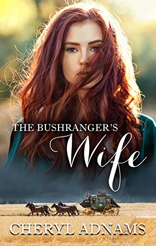 The Bushranger’s Wife by Cheryl Adnams
