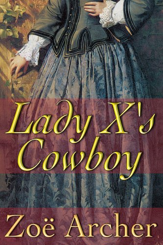 Lady X’s Cowboy by Zoe Archer