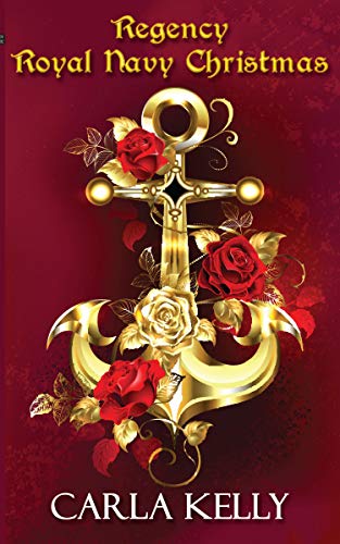 Regency Royal Navy Christmas by Carla Kelly