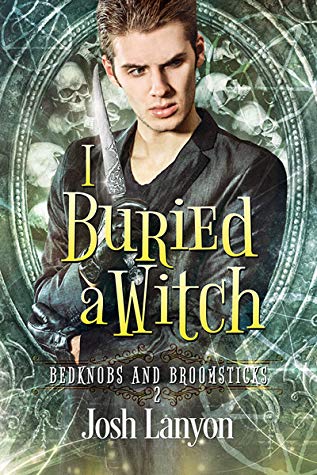 I Buried a Witch by Josh Lanyon