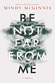 Be Not Far From Me by Mindy McGinnis