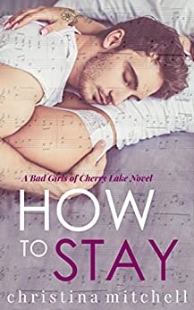 How to Stay by Christina Mitchell