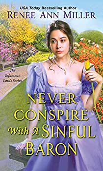 Never Conspire With a Sinful Baron by Renee Ann Miller