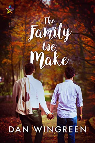 The Family We Make by Dan Wingreen