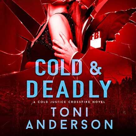 Cold and Deadly by Toni Anderson