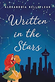 Written in the Stars by Alexandria Bellefleur