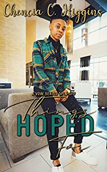 Things Hoped For by Chencia C. Higgins
