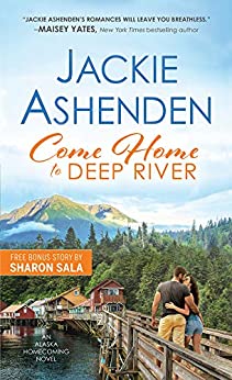 Come Home to Deep River by Jackie Ashenden
