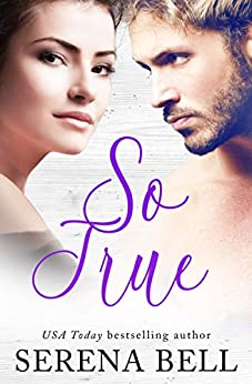 So True by Serena Bell