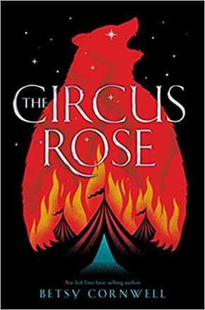 The Circus Rose by Betsy Cornwell