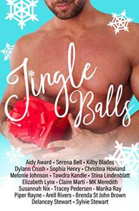 Jingle Balls: A Holiday Romantic Comedy Anthology (various authors)