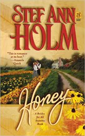 Honey by Stef Ann Holm