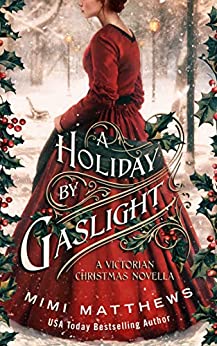 A Holiday by Gaslight by Mimi Matthews
