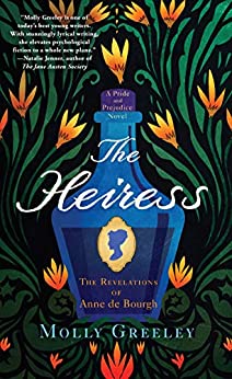 The Heiress: The Revelations of Anne de Bourgh by Molly Greeley