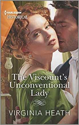 The Viscount’s Unconventional Lady by Virginia Heath