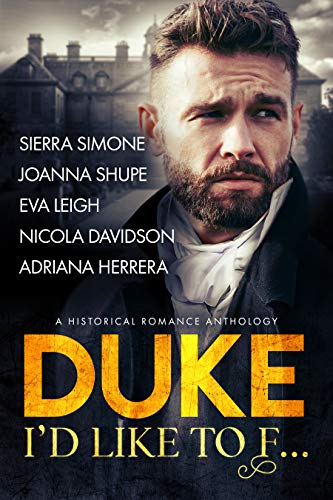 Duke I’d Like to F… A Historical Romance Anthology